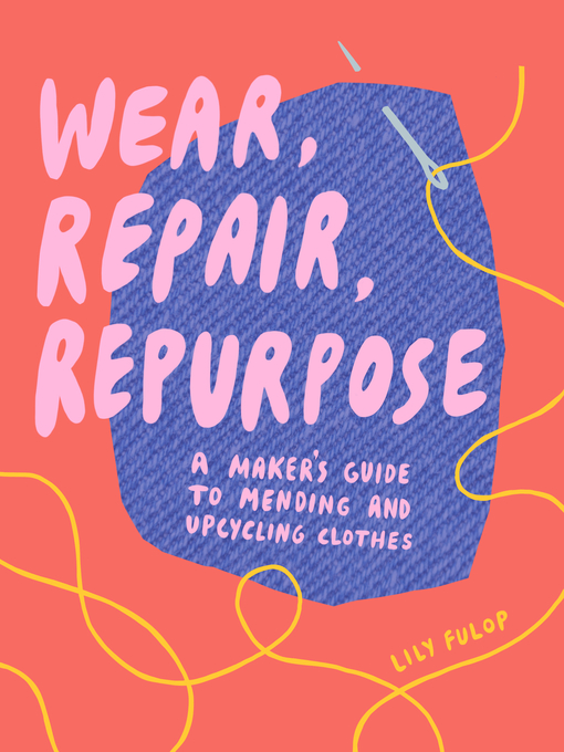 Lily Fulop创作的Wear, Repair, Repurpose作品的详细信息 - 需进入等候名单